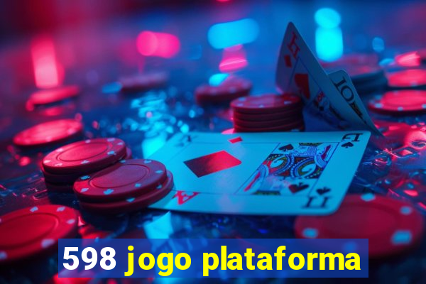 598 jogo plataforma